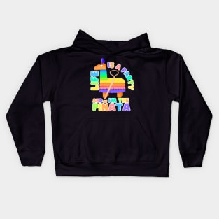 Life's a party and I'm the Piñata Kids Hoodie